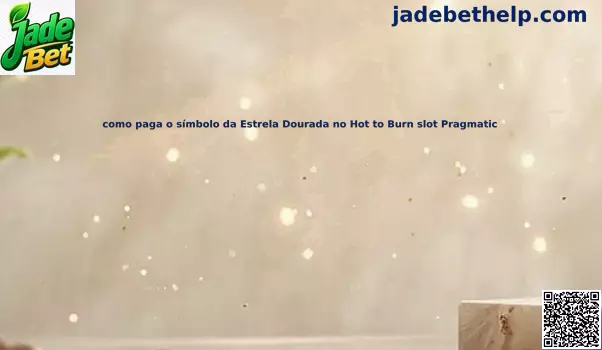 Guia Estrela Dourada Hot to Burn