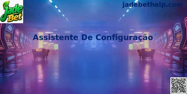 Interface do Assistente De Configuração Jade Bet
