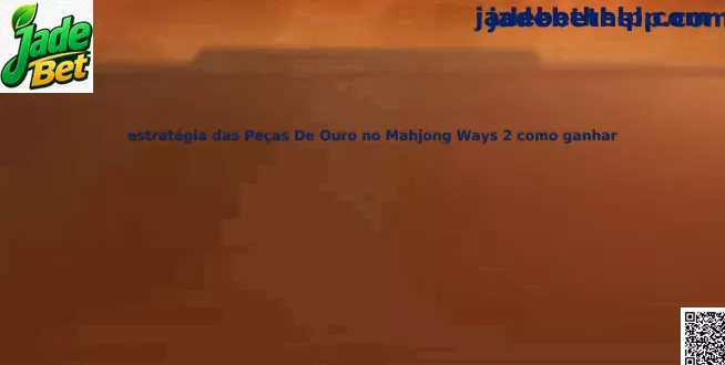 Estratégia Peças de Ouro Mahjong Ways 2